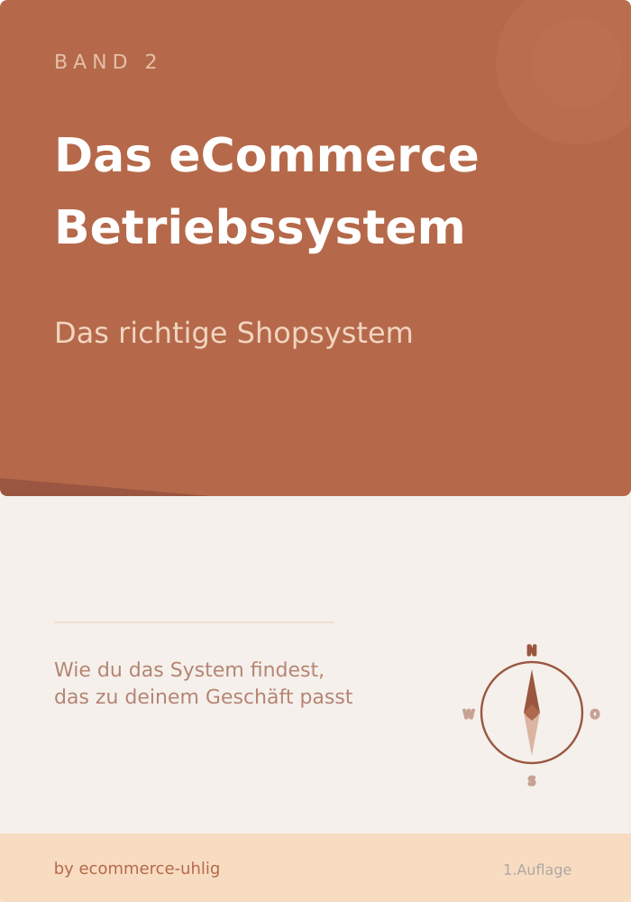 Cover: Das eCommerce-Betriebssystem Band 2 - Das richtige Shopsystem