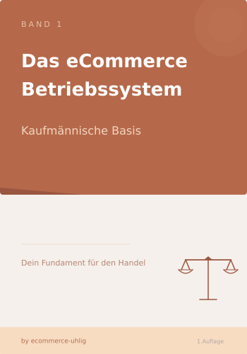 Cover: Das eCommerce-Betriebssystem Band 1 - Kaufmännische Basis